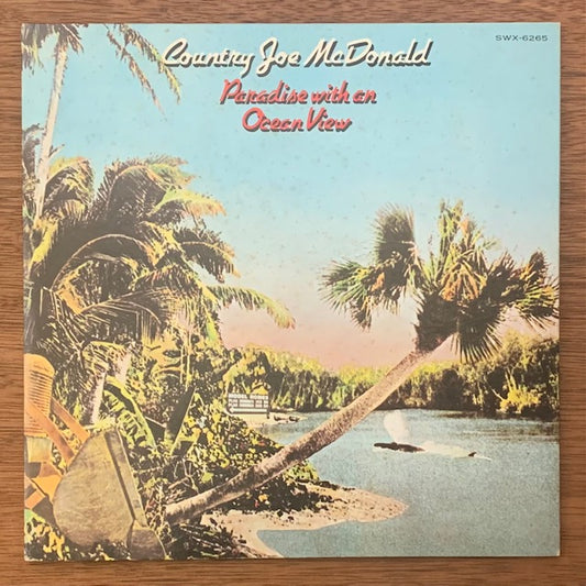 Country Joe McDonald - Paradise With An Ocean View