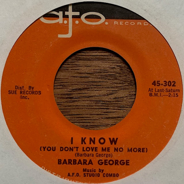 Barbara George - I Know (You Don't Love Me No More)